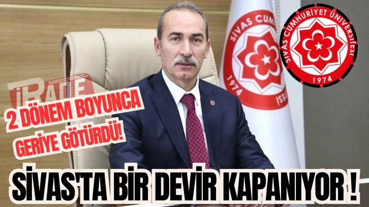 2 Dönem Boyunca Geriye Götürdü! Sivas'ta Bir Devir Kapanıyor 