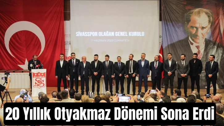 20 Yıllık Otyakmaz Dönemi Sona Erdi