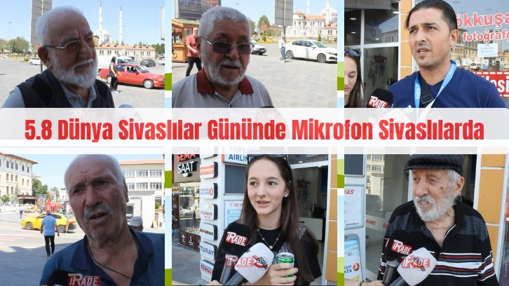 5.8 Dünya Sivaslılar Gününde Mikrofon Sivaslılarda