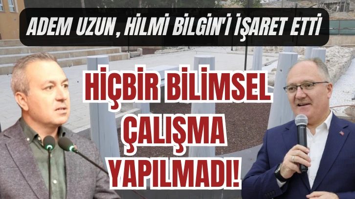 Adem Uzun, Hilmi Bilgin'i İşaret Etti: Hiçbir Bilimsel Çalışma Yapılmadı! 