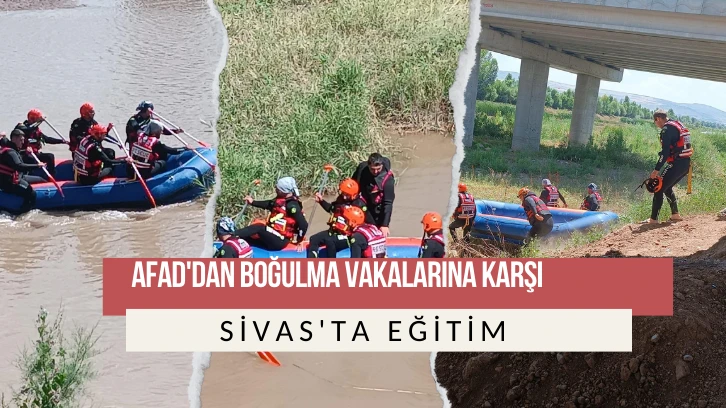 AFAD'dan Boğulma Vakalarına Karşı Sivas'ta Eğitim