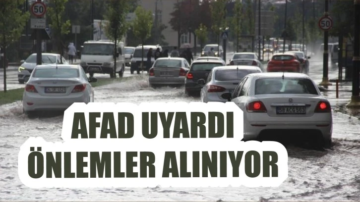 AFAD Uyardı! Önlemler Alınıyor