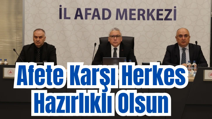 Sivas Valisi Uyardı: Afete Karşı Herkes Hazırlıklı Olsun 