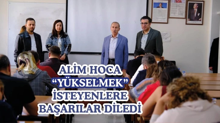 Alim Hoca &quot;Yükselmek&quot; İsteyenlere Başarılar Diledi  