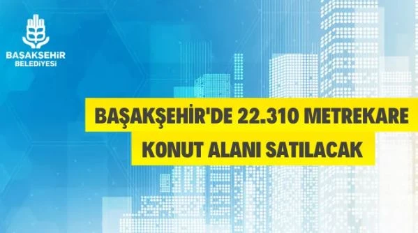 Başakşehir'de konut alanı satış ihalesi