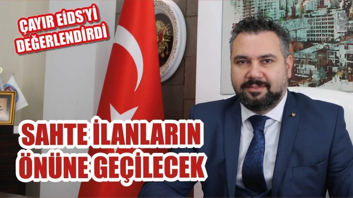 Çayır EİDS'yi Değerlendirdi! Sahte İlanların Önüne Geçilecek