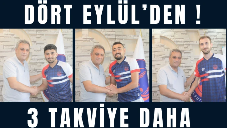 Dört Eylül’den 3 Takviye Daha!