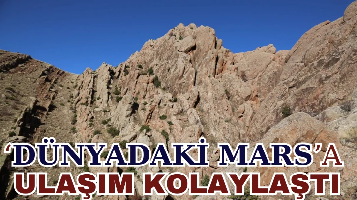 ‘Dünyadaki Mars’a Ulaşım Kolaylaştı