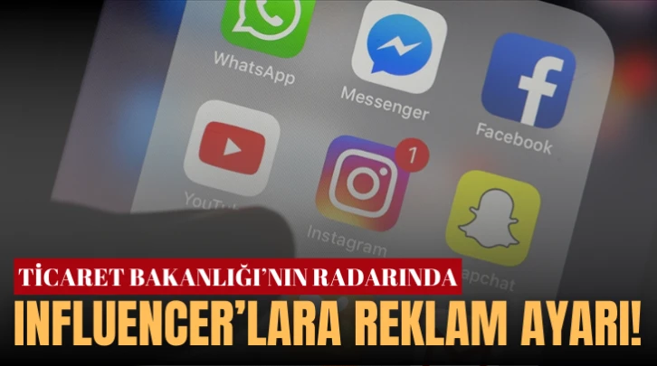 "Influencer" Reklamları Ticaret Bakanlığı Radarında