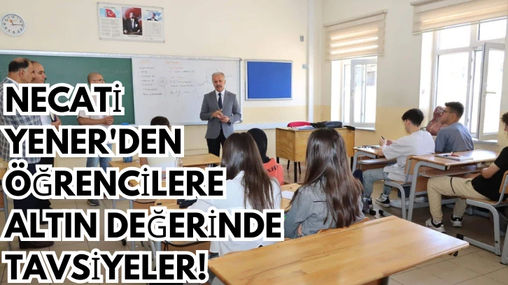 Necati Yener'den Öğrencilere Altın Değerinde Tavsiyeler!