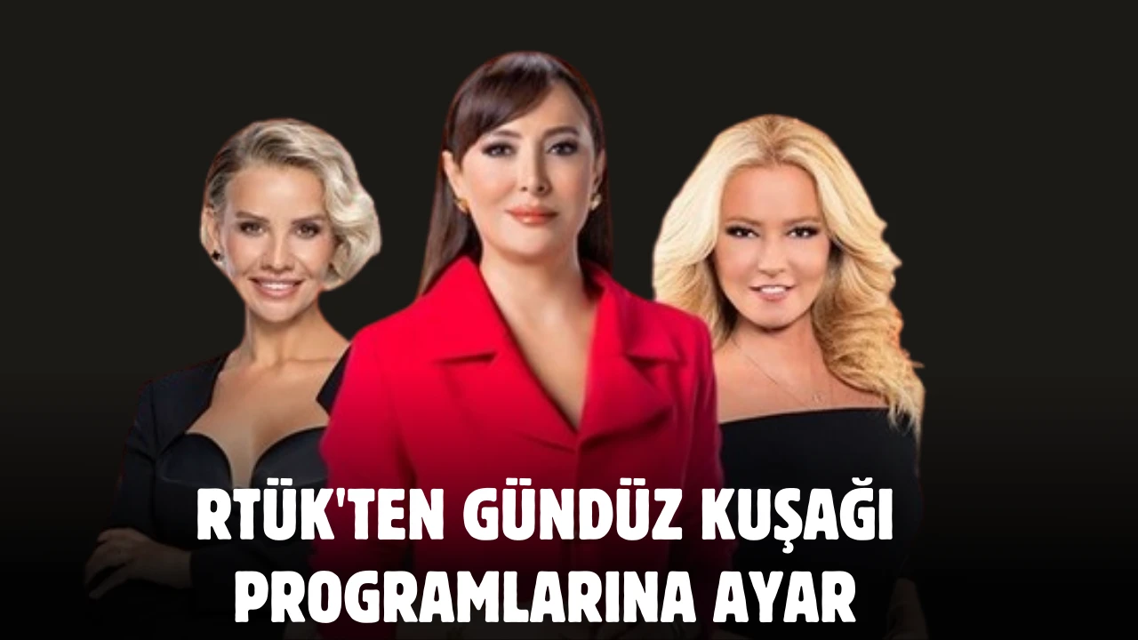 RTÜK'ten Gündüz Kuşağı Programlarına Ayar 