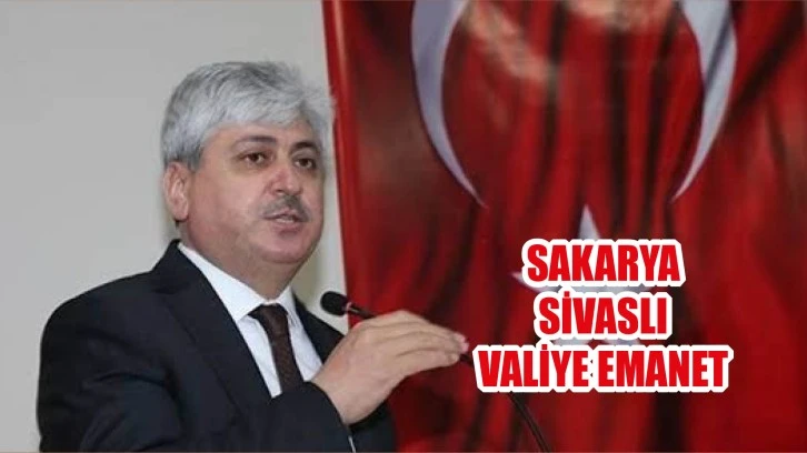 Sakarya, Sivaslı Valiye Emanet 