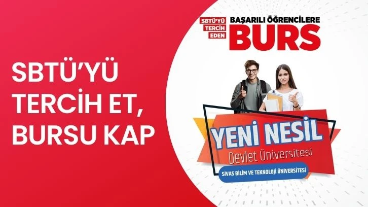 SBTÜ’yü Tercih Et, Bursu Kap