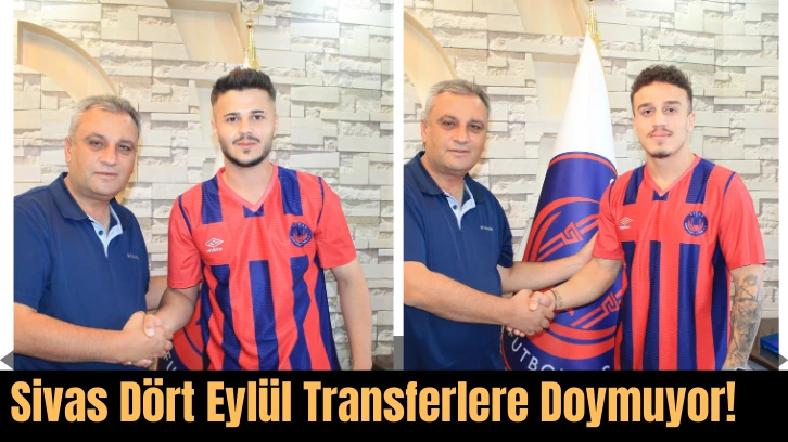 Sivas Dört Eylül Transferlere Doymuyor! 