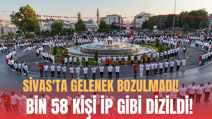 Sivas'ta Gelenek Bozulmadı! Bin 58 Kişi İp Gibi Dizildi! 