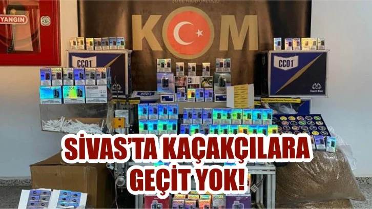 Sivas'ta Kaçakçılara Geçit Yok!