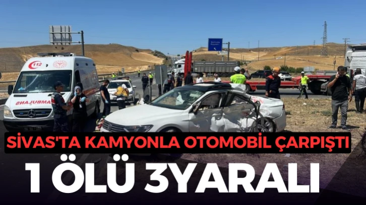 Sivas'ta Kamyonla Otomobil Çarpıştı: 1 Ölü 3 Yaralı 