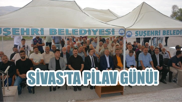 Sivas'ta Pilav Günü!