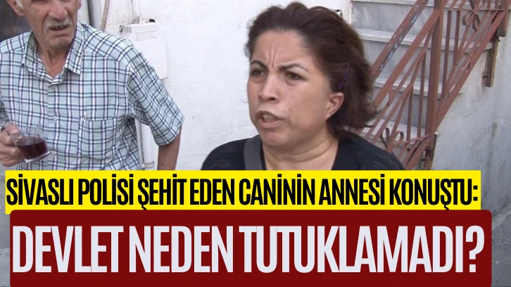 Sivaslı Polisi Şehit Eden Caninin Annesi Konuştu: Devlet Neden Tutuklamadı? 