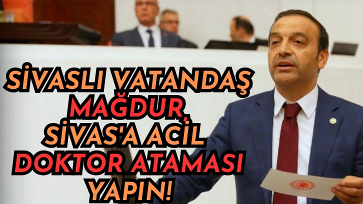 Sivaslı Vatandaş Mağdur, Sivas'a Acil Doktor Ataması Yapın!