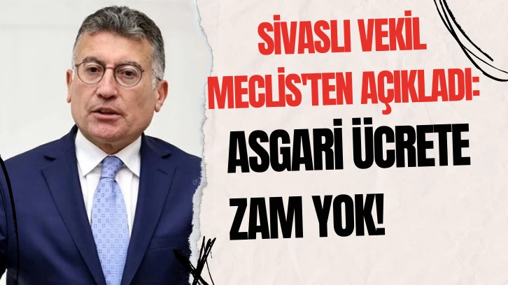 Sivaslı Vekil Meclis'ten Açıkladı: Asgari Ücrete Zam Yok!