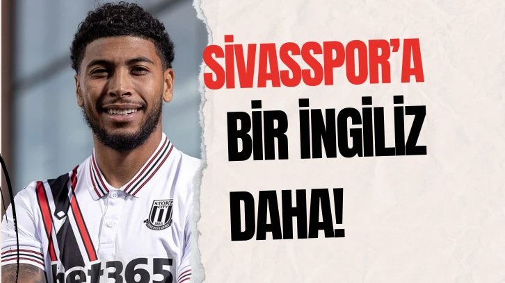 Sivasspor’a Bir İngiliz Daha!