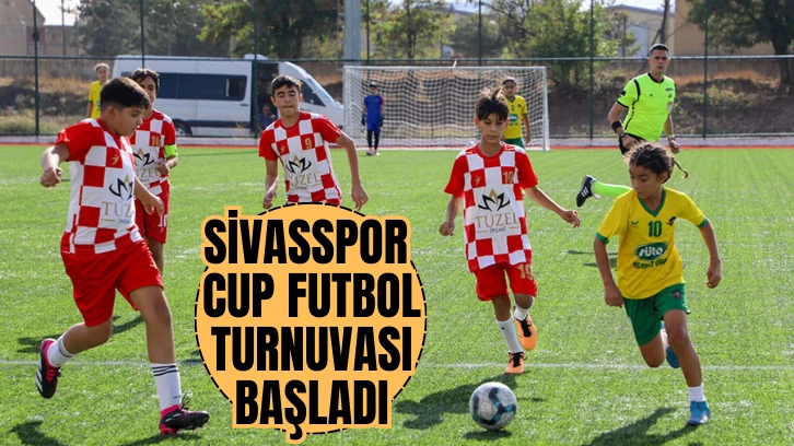 Sivasspor Cup Futbol Turnuvası Başladı