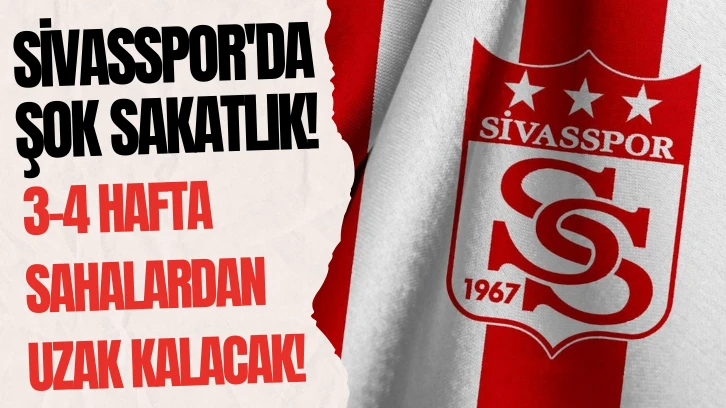 Sivasspor'da Şok Sakatlık!  3-4 Hafta Sahalardan Uzak Kalacak!