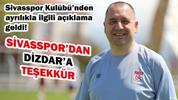 Sivasspor’dan Murat Dizdar’a Teşekkür