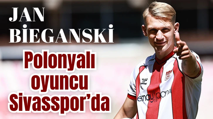 Sivasspor, Jan Bieganski’yi Transfer Etti