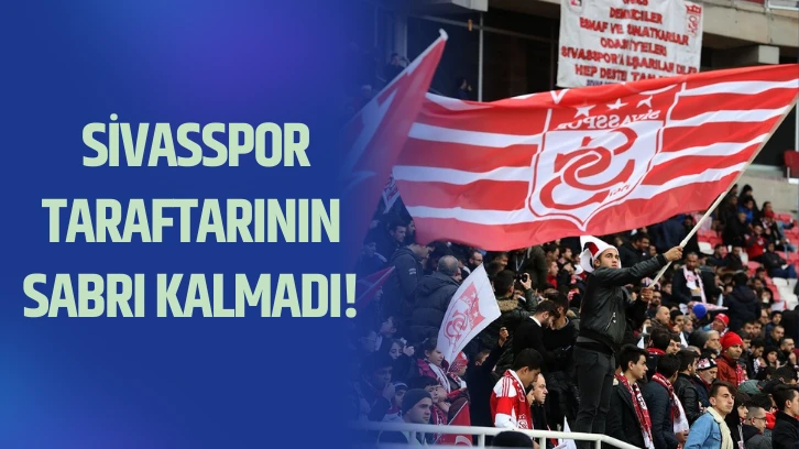 Sivasspor Taraftarının Sabrı Kalmadı! 