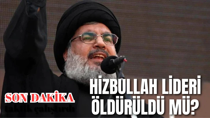 Son Dakika: Hizbullah Lideri Öldürüldü mü? 