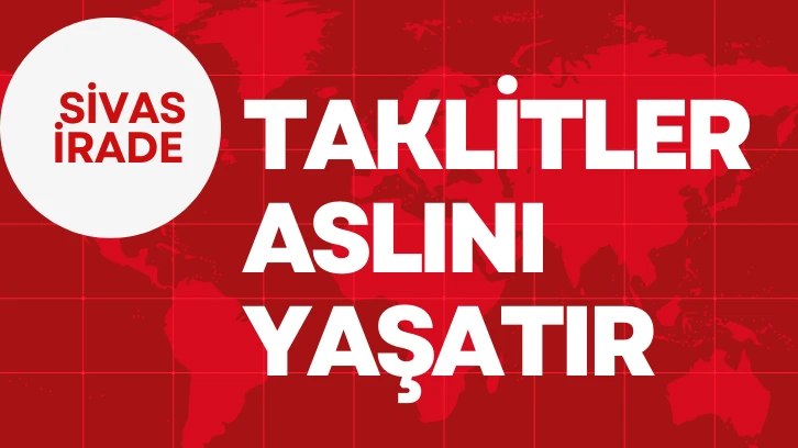 TAKLİTLER ASLINI YAŞATIR 