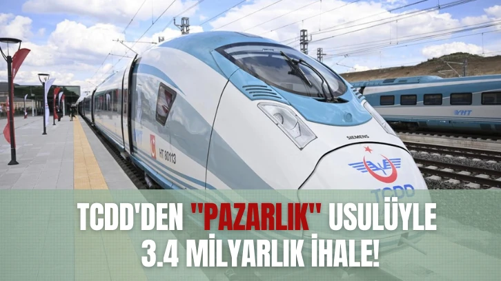 TCDD'den "Pazarlık" Usulüyle 3.4 Milyarlık İhale!