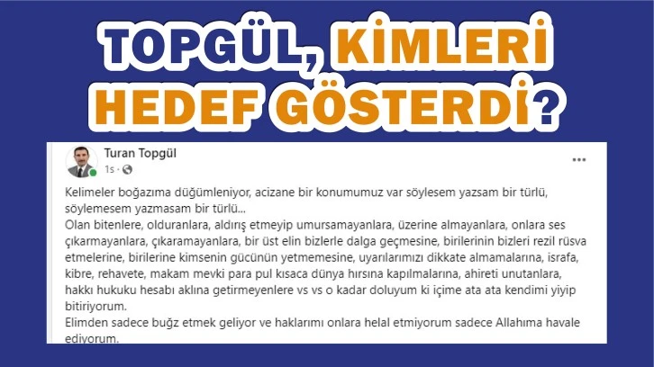 Topgül Kimleri Hedef Gösterdi?