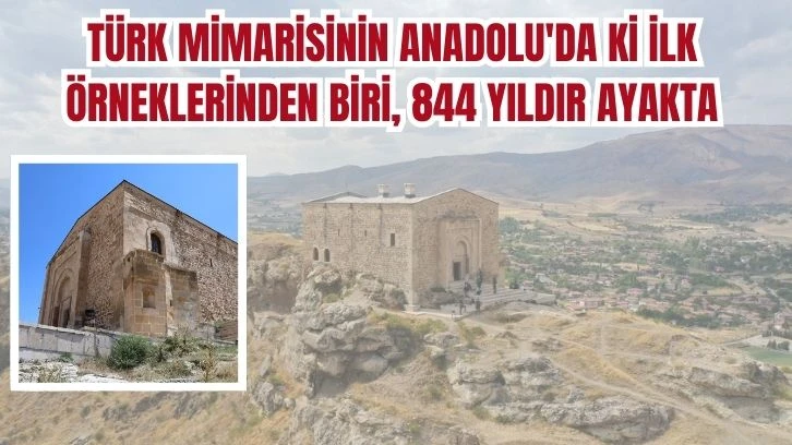 Türk Mimarisinin Anadolu'da Ki İlk Örneklerinden Biri, 844 Yıldır Ayakta