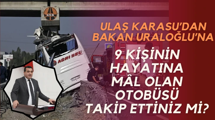 Ulaş Karasu Bakan Uraloğlu'na Sordu: Otobüsü Takip Ettiniz mi? 