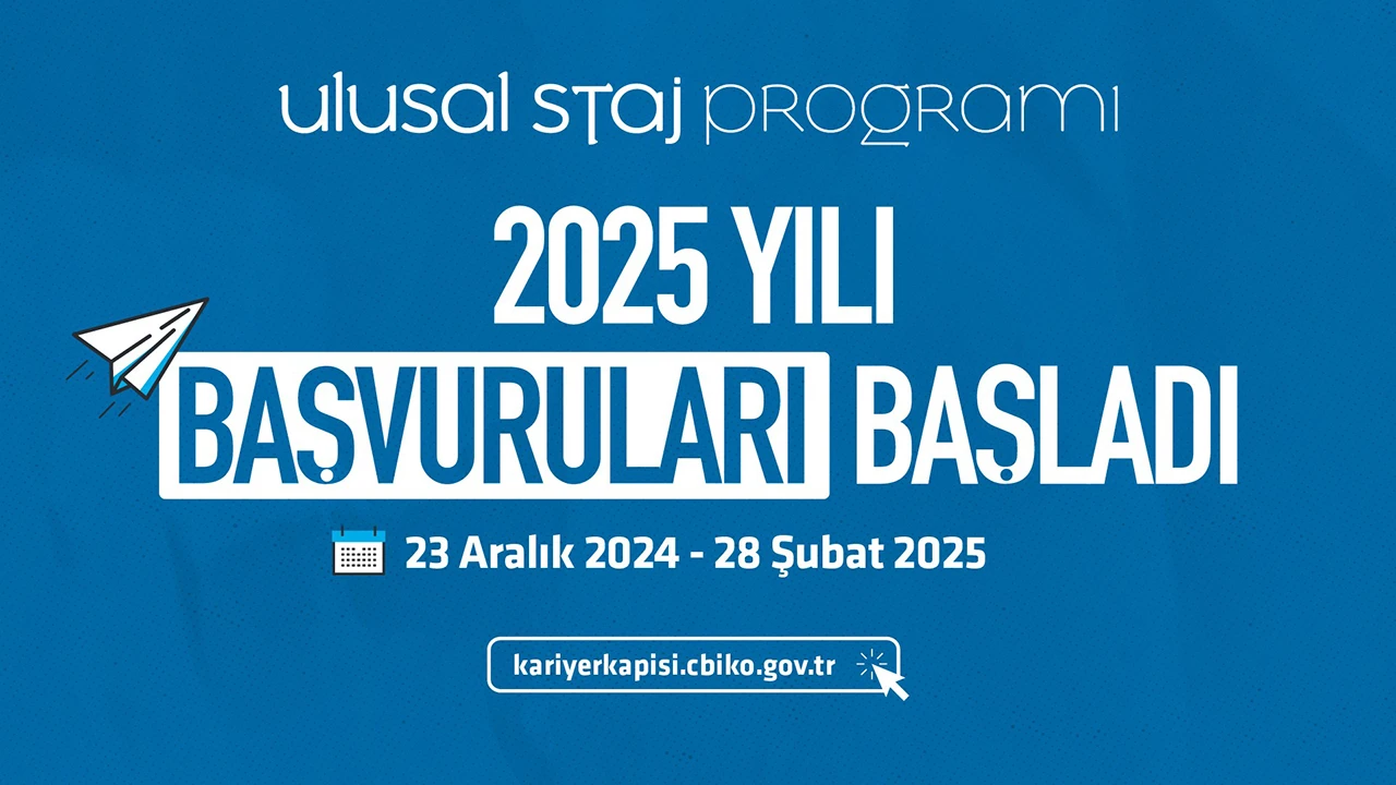  Ulusal Staj Programı'nın 2025 yılı başvuruları başladı