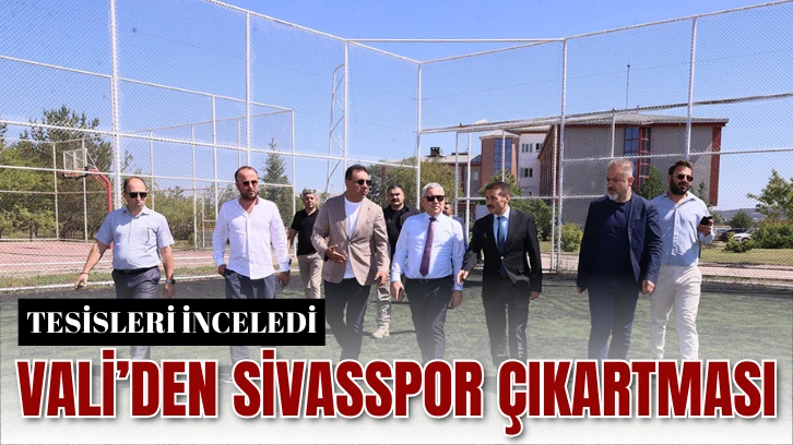 Vali’den Sivasspor Çıkartması