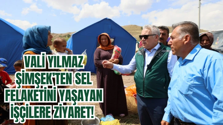 Vali Yılmaz Şimşek’ten Sel Felaketini Yaşayan İşçilere Ziyaret! 