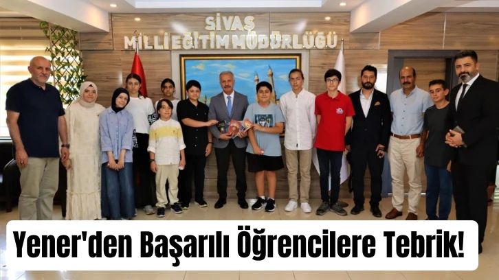 Yener'den Başarılı Öğrencilere Tebrik! 