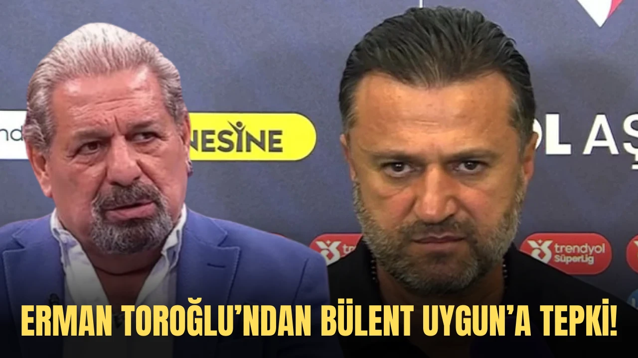 Erman Toroğlu’ndan Bülent Uygun’a Tepki!