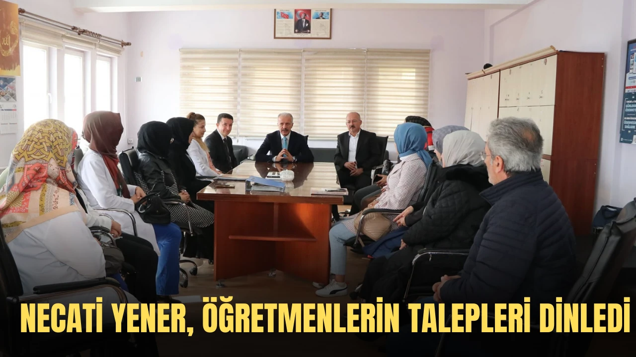 Necati Yener, Öğretmenlerin Talepleri Dinledi