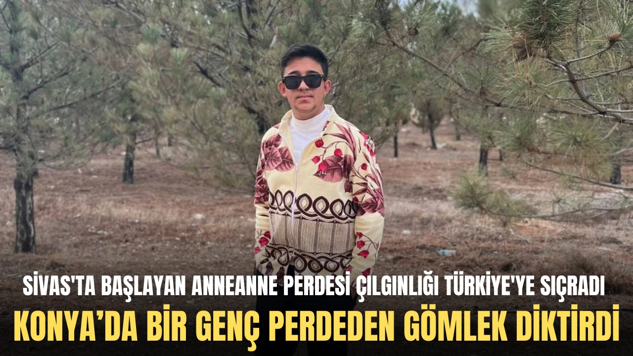 Sivas'ta Başlayan Anneanne Perdesi Çılgınlığı Türkiye'ye Sıçradı! Konya’da Bir Genç Perdeden Gömlek Diktirdi