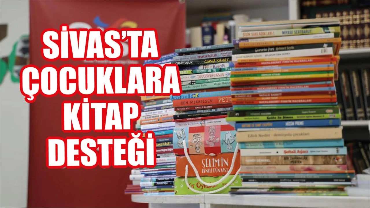 Sivas'ta Çocuklara Kitap Desteği 