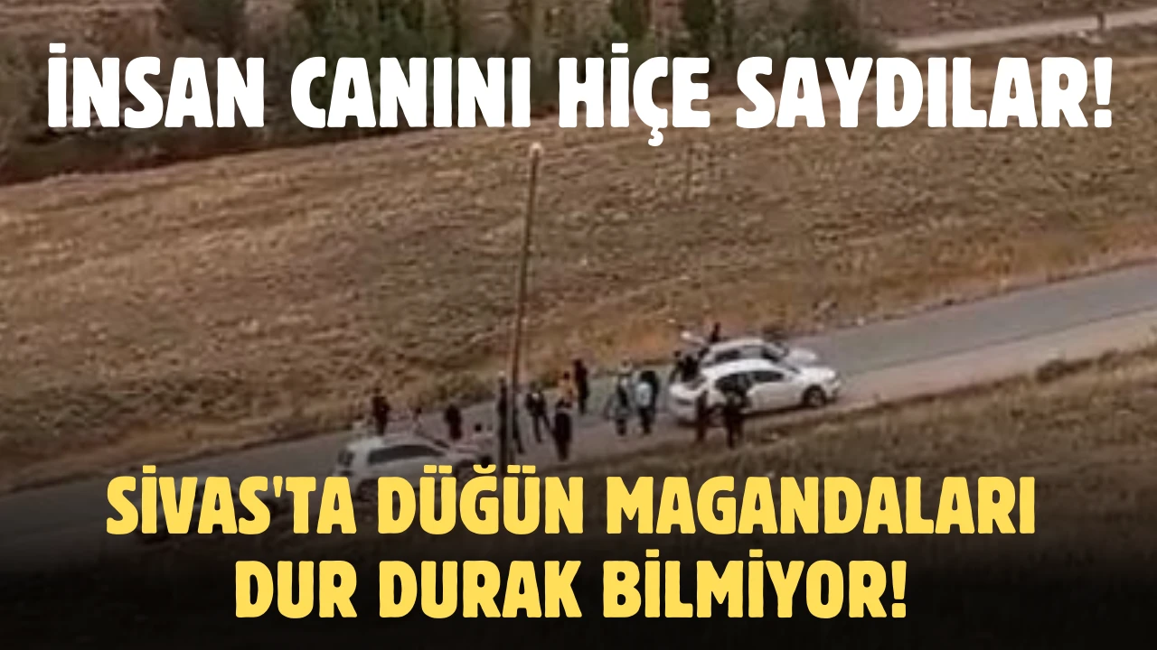 Sivas'ta Düğün Magandaları Dur Durak Bilmiyor! İnsan Canını Hiçe Saydılar!