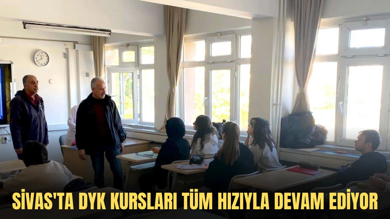 Sivas'ta DYK Kursları Tüm Hızıyla Devam Ediyor