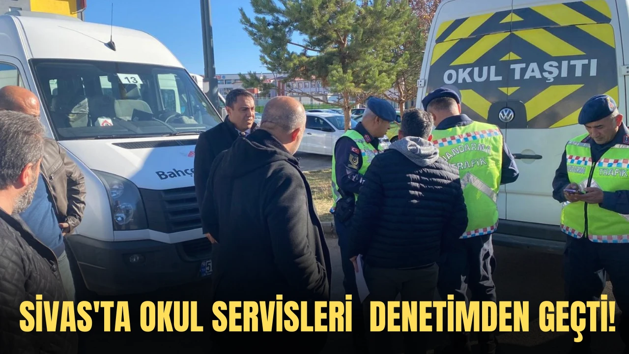 Sivas'ta Okul Servisleri  Denetimden Geçti! 