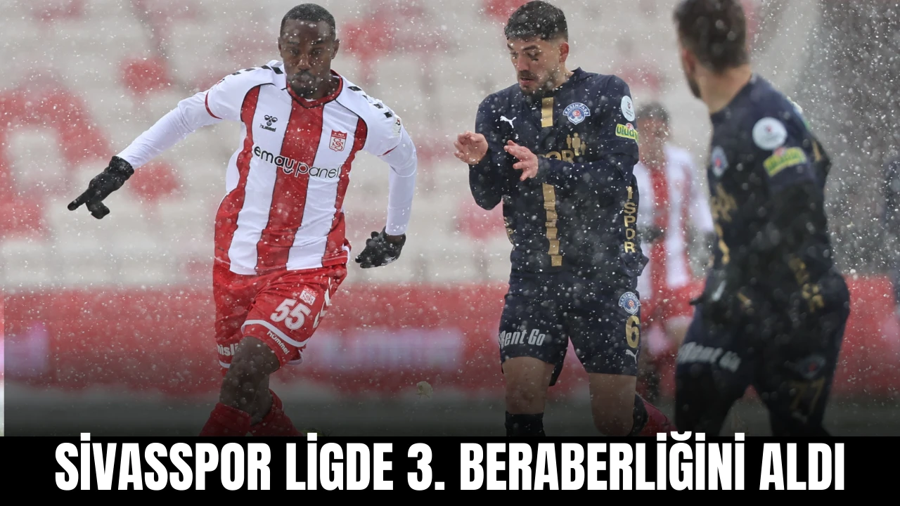 Sivasspor Ligde 3. Beraberliğini Aldı