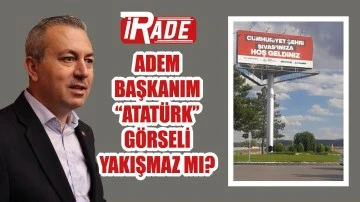 Adem Başkanım “Atatürk” Görseli Yakışmaz Mı?